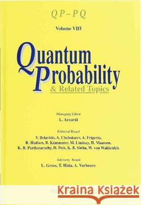 Quantum Probability and Related Topics: Volume VIII Luigi Accardi Luigi Accardi 9789810211400 World Scientific Publishing Company