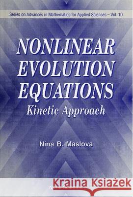 Nonlinear Evolution Equations: Kinetic Approach Niva B. Maslova 9789810211622 World Scientific Publishing Company