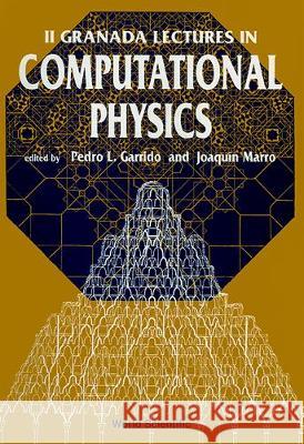 Computational Physics: II Granada Lectures P. L. Garrido Joaquin Marro 9789810211639