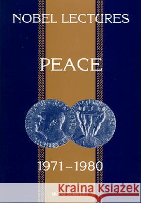 Nobel Lectures in Peace, Vol 4 (1971-1980) Irwin Abrams Irwin Abrams 9789810211783 World Scientific Publishing Company