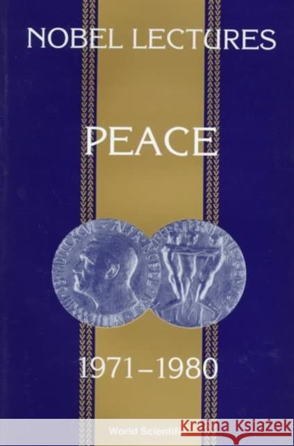 Nobel Lectures in Peace, Vol 4 (1971-1980) Abrams, Irwin 9789810211790 World Scientific Publishing Company