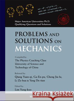 Problems and Solutions on Mechanics Y. K. Lim Yung Kuo Lim Ke-Lin Wang 9789810212957 World Scientific Publishing Company