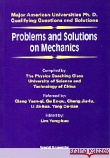 Problems and Solutions on Mechanics Lim, Yung-Kuo 9789810212988 World Scientific Publishing Company