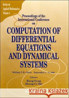 Computation of Differential Equations and Dynamical Systems Zhong-CI Shi Kang Feng 9789810213398 World Scientific Publishing Company