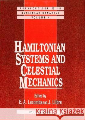 Hamiltonian Systems and Celestial Mechanics Ernesto A. Lacomba Jaume Llibre 9789810213701