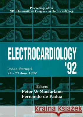 Electrocardiology 92 F. d Peter W. MacFarlane 9789810213879