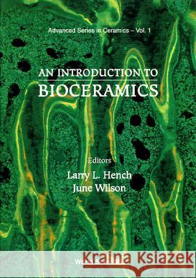An Introduction to Bioceramics Hench, Larry L. 9789810214005 World Scientific Publishing Company