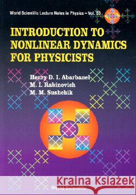 Introduction to Nonlinear Dynamics for Physicists Abarbanel, Henry D. I. 9789810214104 World Scientific Publishing Company