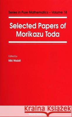 Selected Papers of Morikazu Toda Morikazu Toda 9789810214692 World Scientific Publishing Company