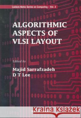 Algorithmic Aspects of VLSI Layout Majid Sarrafzadeh 9789810214883 World Scientific Publishing Company