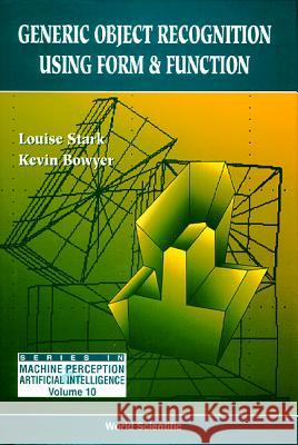 Generic Object Recognition Using Form and Function Louise Stark Stark 9789810215088