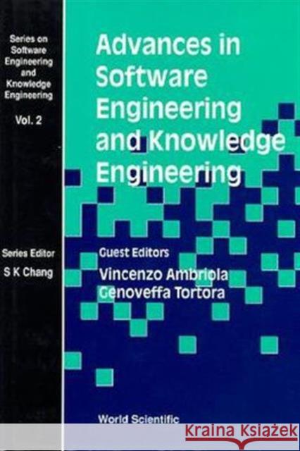 Advances in Software Engineering and Knowledge Engineering Ambriola, Vincenzo 9789810215941 World Scientific Publishing Company