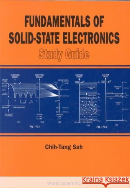 Fundamentals of Solid-State Electronics: Study Guide Sah, Chih Tang 9789810216238 0