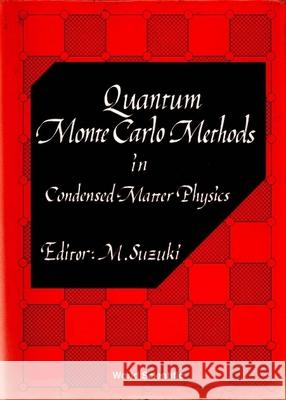 Quantum Monte Carlo Methods In Condensed Matter Physics Masuo Suzuki 9789810216597