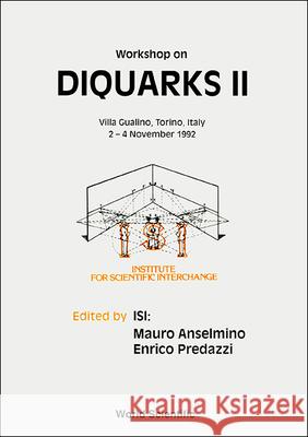 Diquarks II Enrico Predazzi Mauro Anselmino 9789810216764 World Scientific Publishing Company