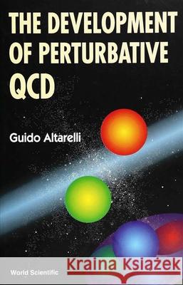 The Development of Perturbative Qcd Altarelli, Guido 9789810217020 World Scientific Publishing Company