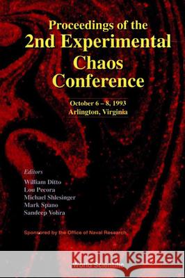 Proceedings Of The 2nd Experimental Chaos Conference Louis M Pecora, Mark L Spano, Michael F Shlesinger 9789810217464