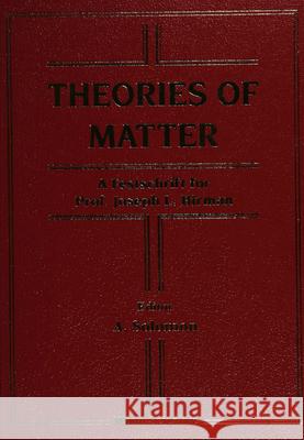 Theories of Matter: A Festschrift for Prof Joseph L Birman Joseph Leon Birman A. Solomon 9789810217594