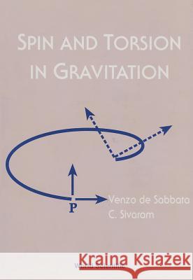 Spin and Torsion in Gravitation Venzo D 9789810217662 World Scientific Publishing Company