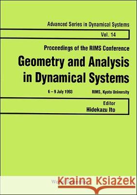 Geometry and Analysis in Dynamical Systems - Proceedings of the Rims Conference H. Ito 9789810218072 World Scientific Publishing Company