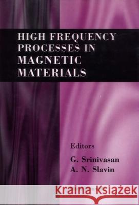 High Frequency Processes in Magnetic Materials Slavin, Andrei N. 9789810218164