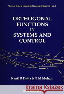 Orthogonal Functions in Systems and Control Datta, K. B. 9789810218898 World Scientific Publishing Company