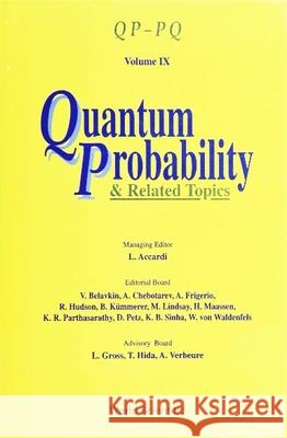 Quantum Probability and Related Topics: Qp-Pq (Volume IX) Luigi Accardi 9789810220471 World Scientific Publishing Company