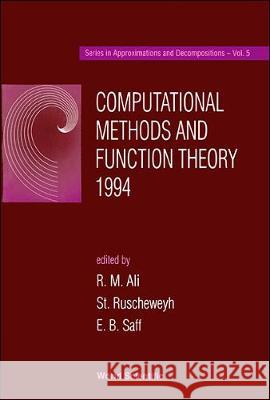 Computational Methods and Function Theory 1994 - Proceedings of the Conference R. M. Ali St Ruscheweyh E. B. Saff 9789810221294 World Scientific Publishing Company