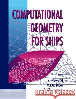 Computational Geometry for Ships H. Nowacki 9789810221393 World Scientific Publishing Company