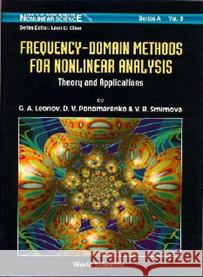 Frequency-Domain Methods for Nonlinear Analysis: Theory and Applications Gennadii Alekseevich Leonov Dimitrij V. Ponomarenko V. B. Smirnova 9789810221461 World Scientific Publishing Company