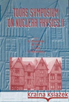 Tours Symposium on Nuclear Physics II H. Utsunomiya M. Ohta J. Galin 9789810221560