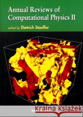 Annual Reviews of Computational Physics II D. Stuaffer Dietrich Stauffer 9789810221768 World Scientific Publishing Company
