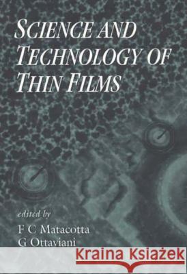 Science and Technology of Thin Films F. C. Matacotta G. Ottaviani Francesco Cino Matacotta 9789810221935 World Scientific Publishing Company