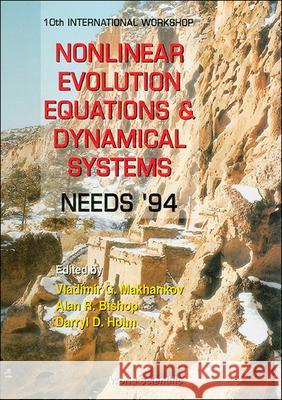 Nonlinear Evolution Equations and Dynamical Systems Needs '94 Vladimir G. Makhankov A. R. Bishop Darryl D. Holm 9789810222192