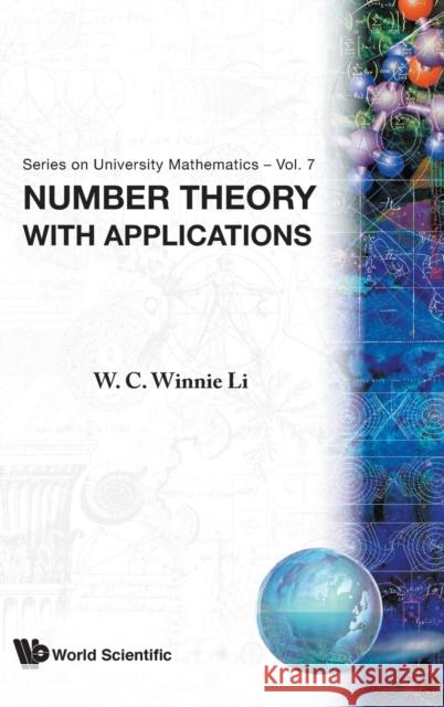 Number Theory with Applications Li, Wen-Ching 9789810222260 World Scientific Publishing Company