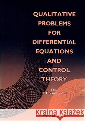 Qualitative Problems For Differential Equations And Control Theory Constantin Corduneanu 9789810222574
