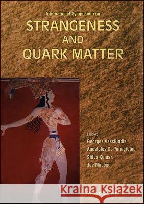Strangeness and Quark Matter Shiva Kumar 9789810222697 World Scientific Publishing Company