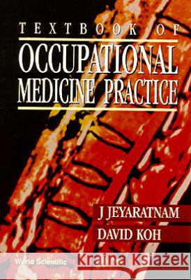 Textbook of Occupational Medicine Practice Jeyaratnam, J. 9789810223229 World Scientific Publishing Company