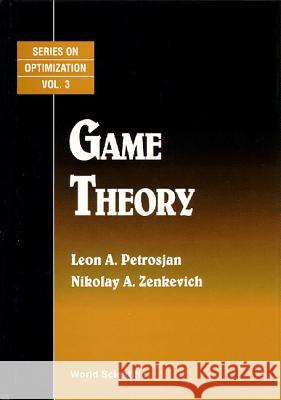 Game Theory L. A. Petrosjan N.A. Zenkevich  9789810223960 World Scientific Publishing Co Pte Ltd
