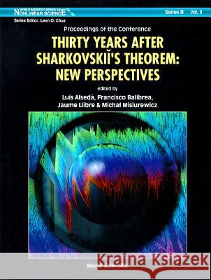 Thirty Years After Sharkovskii's Theorem: New Perspectives - Proceedings of the Conference Luis Alseda Jaume Llibre Michal Misiurewicz 9789810225049