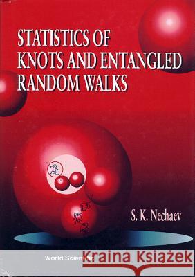 Statistics Of Knots And Entangled Random Walks Sergei Nechaev 9789810225193