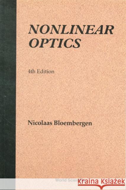 Nonlinear Optics (4th Edition) Nicolaas Bloembergen 9789810225995 World Scientific Publishing Company