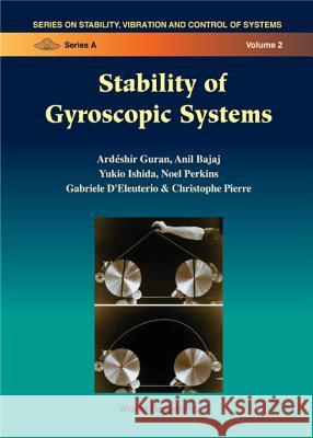 Dynamics Gyroscopic Systems Guran                                    Ardbeshir Guran 9789810226305 World Scientific Publishing Company
