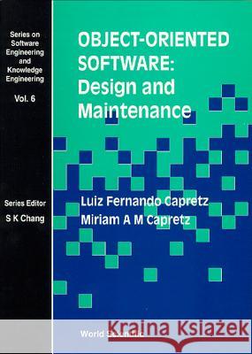 Object-Oriented Software: Design and Maintenance Luiz Fernando Capretz 9789810227319 World Scientific Publishing Company