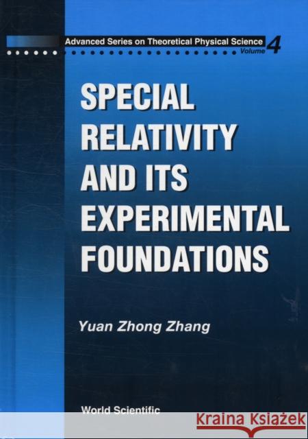 Special Relativity and Its Experimental Foundation Zhang, Yuan-Zhong 9789810227494