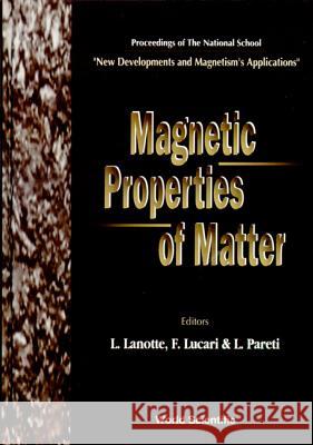 Magnetic Properties Of Matter - Proceedings Of The National School 