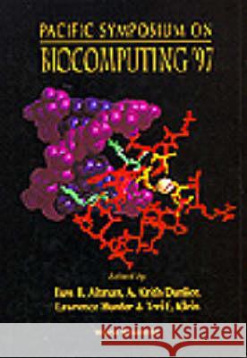 Biocomputing '97 - Proceedings of the Pacific Symposium Teri E. Klein Russ B. Altman A. Keith Dunker 9789810230050 World Scientific Publishing Company