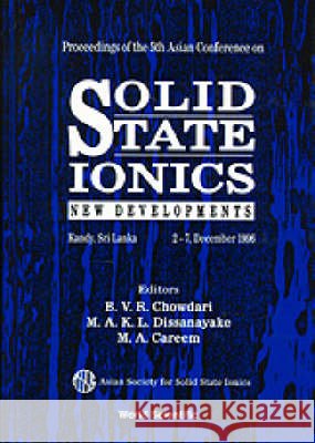 Solid State Ionics: New Developments - Proceedings of the 5th Asian Conf B. V. R. Chowdari M. A. Careem M. A. K. L. Dissanayake 9789810230180