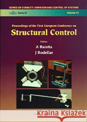 Structural Control - Proceedings of the First European Conference Asso for the Control Structure           A. Baratta Jose Rodellar 9789810230197 World Scientific Publishing Company