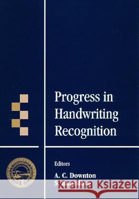 Progress In Handwriting Recognition Andrew C Downton, Sebastiano Impedovo 9789810230845 World Scientific (RJ)